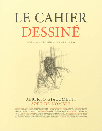 Cahier dessiné (Le), n° 8. Alberto Giacometti sort de l'ombre