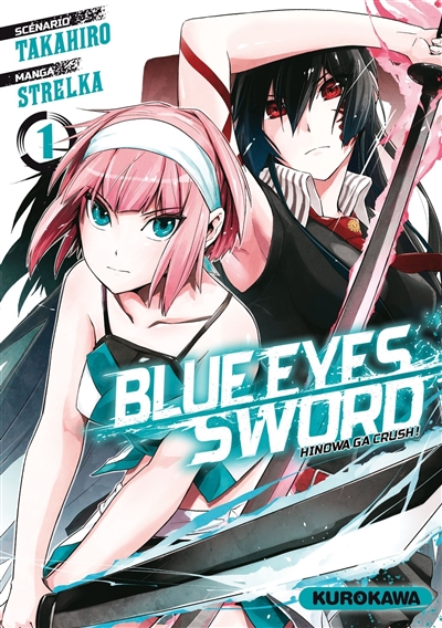 Blue eyes sword : Hinowa ga crush !. Vol. 1