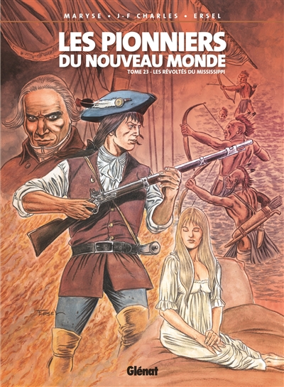 Les pionniers du Nouveau Monde. Vol. 23. Les révoltés du Mississippi