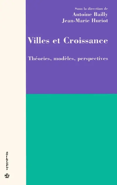 Villes et croissance : théories, modèles, perspectives