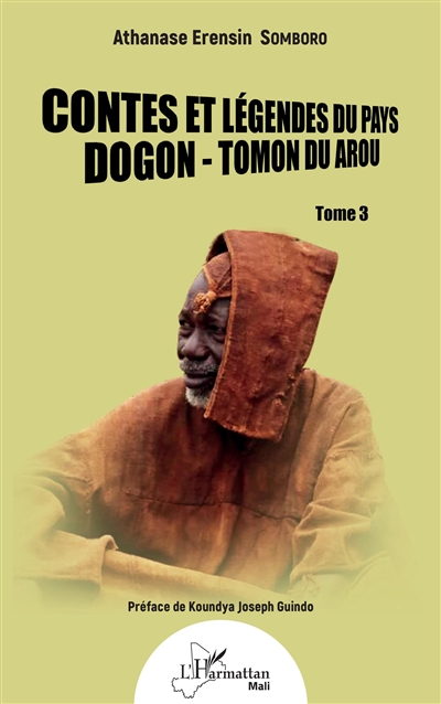 Contes et légendes du pays dogon-tomon duarou. Vol. 3