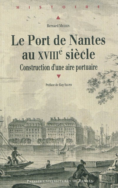 Le port de Nantes au XVIIIe siècle : construction d'une aire portuaire