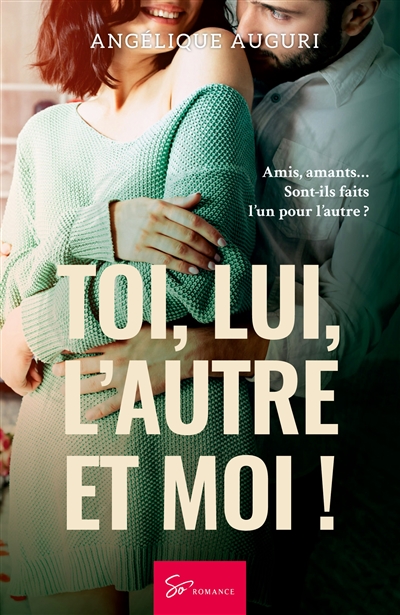 Toi, lui, l’autre et moi !...