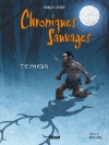 Chroniques Sauvages : Teshkan