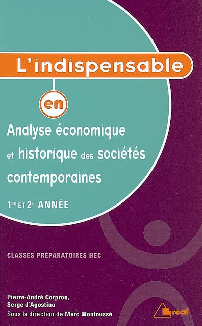 L'indispensable en analyse économique et histoire des sociétés contemporaines : classes préparatoires aux grandes écoles, 1re année et 2e année