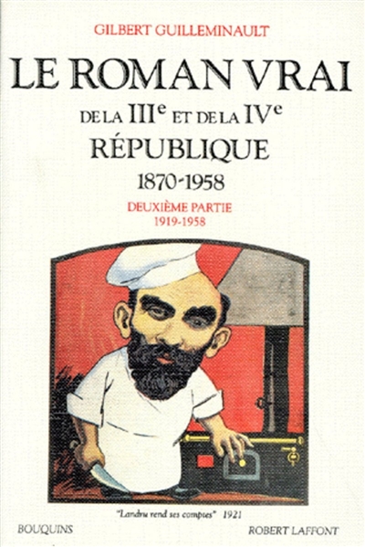 Le Roman vrai de la IIIe et de la IVe République : 1870-1958. Vol. 2. 1919-1958