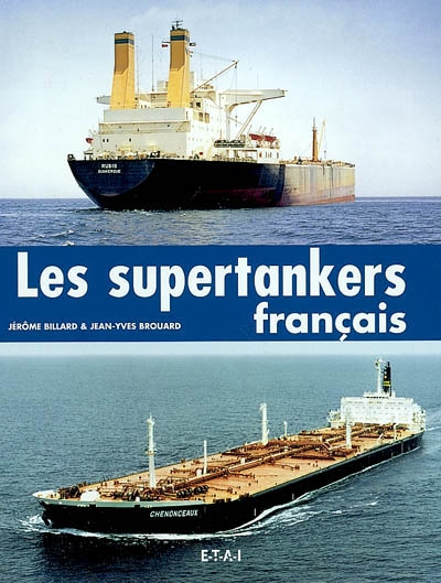 Les supertankers, les géants des mers