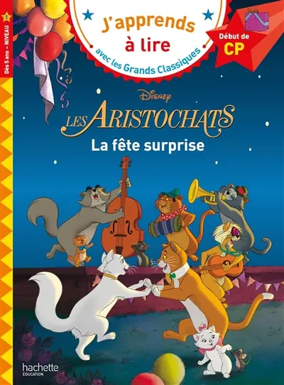 Les aristochats : la fête surprise : début de CP, niveau 1