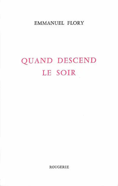 Quand descend le soir