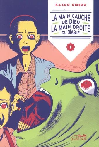 La main gauche de Dieu, la main droite du diable. Vol. 1