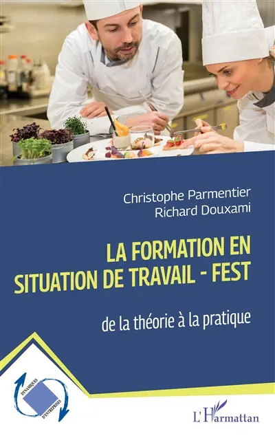 La formation en situation de travail-Fest : de la théorie à la pratique