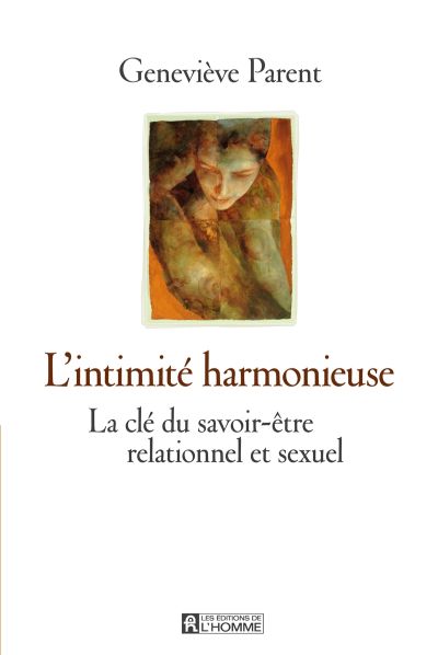L'intimité harmonieuse : clé du savoir-être relationnel et sexuel