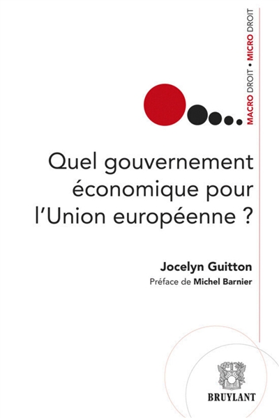 Quel gouvernement économique pour l'Union européenne ?