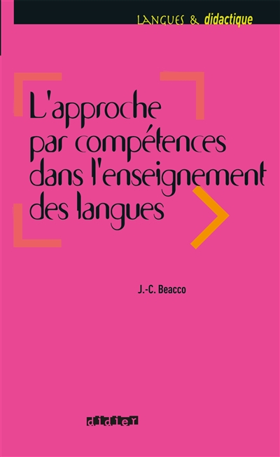 L'approche par compétences dans l'enseignement des langues : enseigner à partir du Cadre européen commun de référence pour les langues