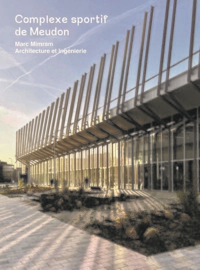 Complexe sportif de Meudon : Marc Mimram Architecture et Ingénierie