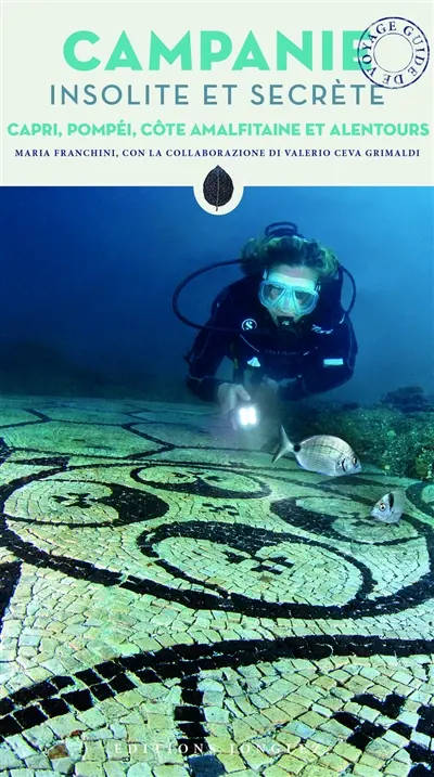 Campanie insolite et secrète : Capri, Pompéi, côte amalfitaine et alentours
