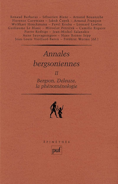 Annales bergsoniennes. Vol. 2. Bergson, Deleuze, la phénoménologie