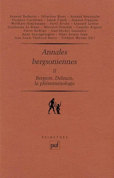 Annales bergsoniennes. Vol. 2. Bergson, Deleuze, la phénoménologie