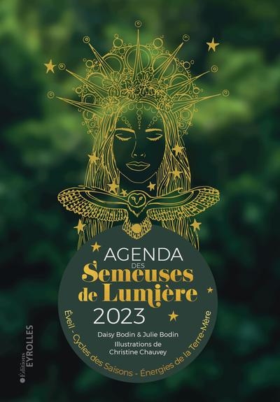Agenda des semeuses de lumière 2023 : éveil, cycles des saisons, énergies de la terre-mère