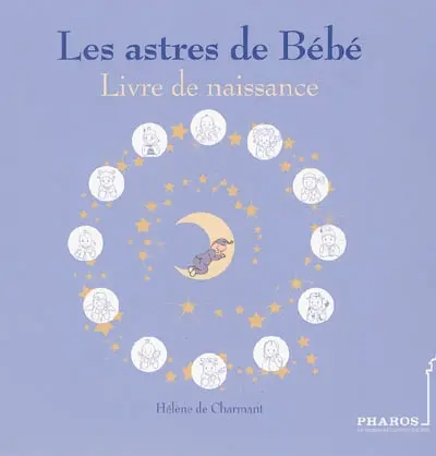 Les astres de bébé : livre de naissance