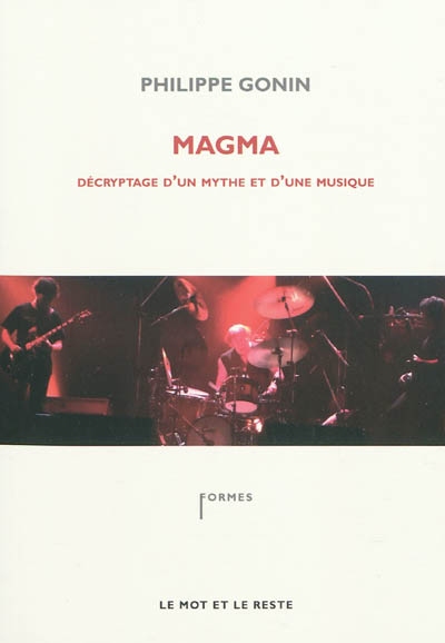 Magma : décryptage d'un mythe et d'une musique