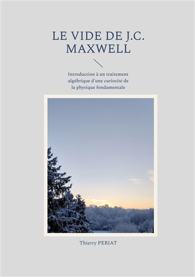 Le vide de J.C. Maxwell :...