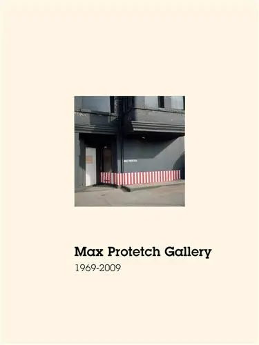 Max Protetch Gallery : 1969-2009