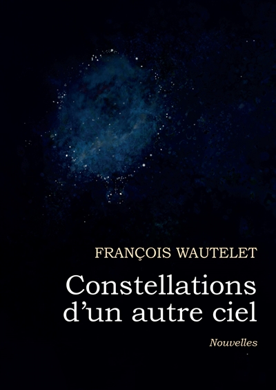 Constellations d'un autre ciel