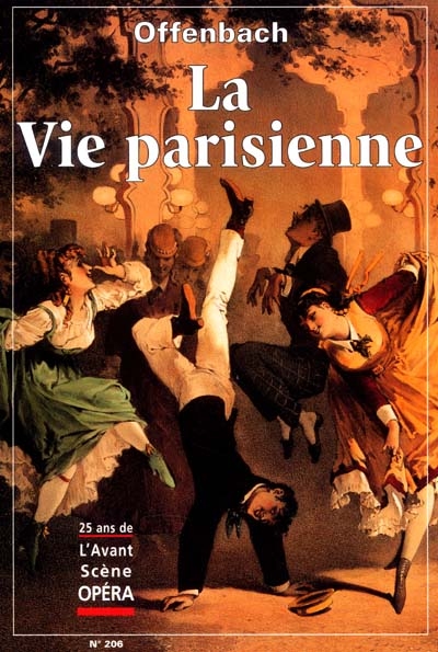 Avant-scène opéra (L'), n° 206. La vie parisienne