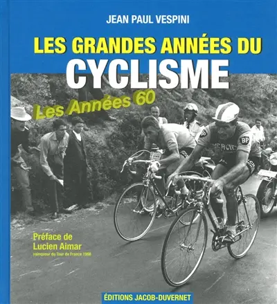 Les grandes années du cyclisme. Les années 1960