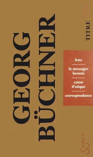 Lenz. Le messager hessois. Caton d'Utique