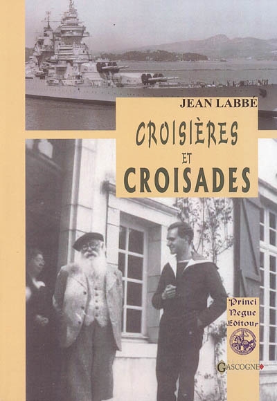 Croisières et croisades : souvenirs maritimes (ouvrage posthume)