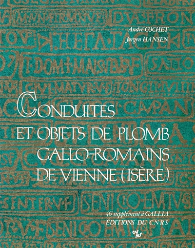 Conduites et objets de plomb gallo-romains de Vienne (Isère) : supplément à Gallia