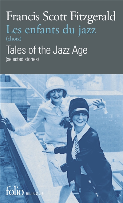 Les enfants du jazz : choix. Tales of the jazz age : selected stories