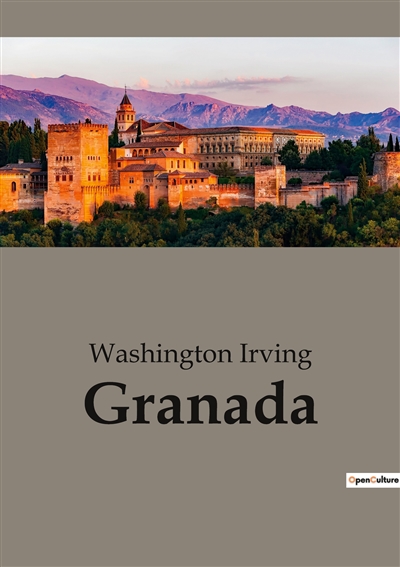 Granada : Chronicle Of The Conquest Of Granada