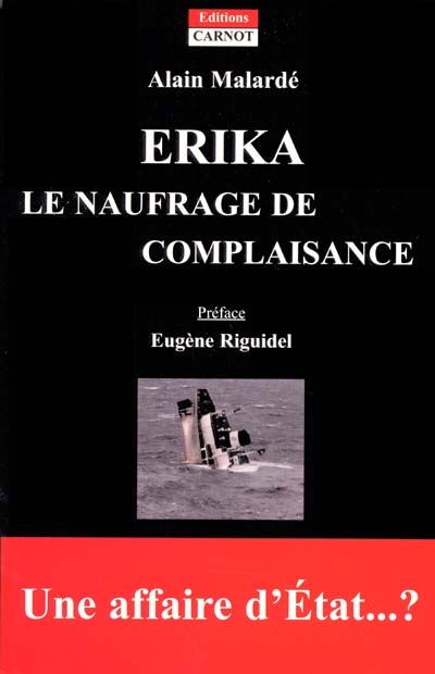 Erika : le naufrage de complaisance