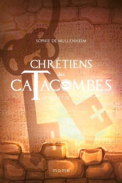 chrétiens des catacombes. vol. 5. le secret de la pierre gravée