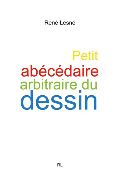 Petit abécédaire arbitraire...