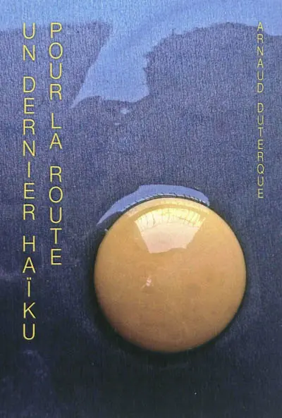 Un dernier haïku pour la route