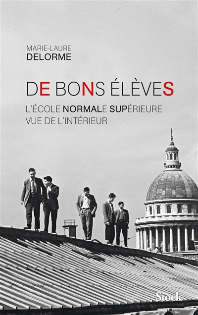 De bons élèves : l'Ecole normale supérieure vue de l'intérieur