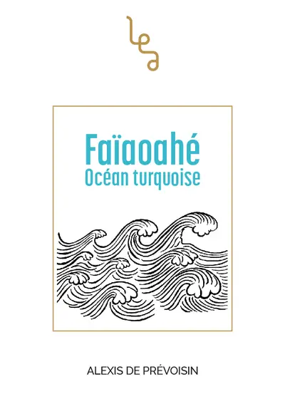 Faïaoahé : océan turquoise