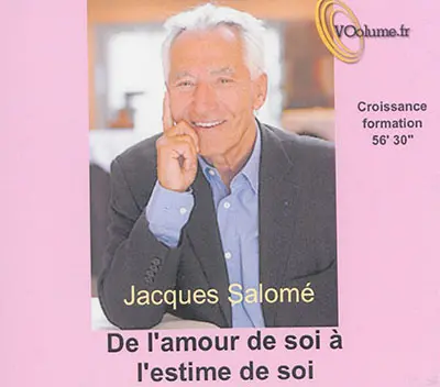 De l'amour de soi à l'estime de soi