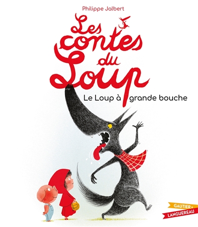 Les contes du loup : Le loup à grande bouche