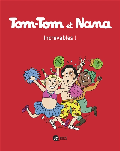 Tom-tom et Nana : Increvables !