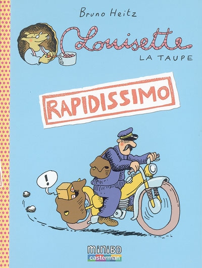 Louisette la taupe. 1, Rapidissimo