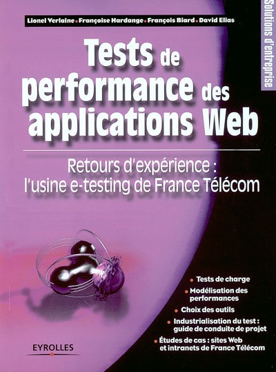 Tests de performance des applications Web : retours d'expérience, l'usine e-testing de France Télécom