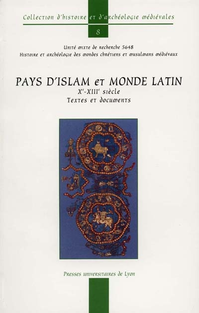 Islam et chrétienté latine (Xe-XIIIe siècles) : textes et documents