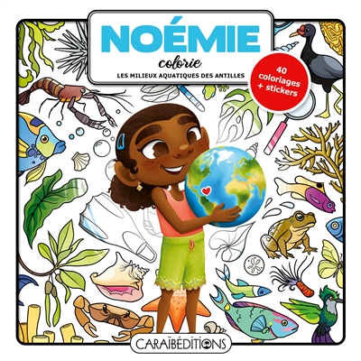 Noémie colorie les milieux aquatiques des Antilles