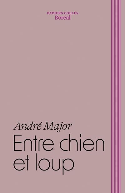 Entre chien et loup : Carnets 2008-2014