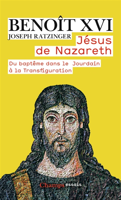 Jésus de Nazareth. Vol. 1. Du baptême dans le Jourdain à la Transfiguration